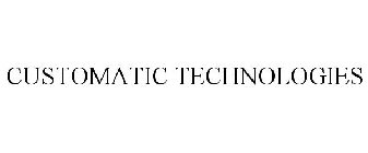 CUSTOMATIC TECHNOLOGIES