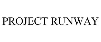 PROJECT RUNWAY