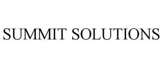 SUMMIT SOLUTIONS