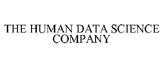 THE HUMAN DATA SCIENCE COMPANY