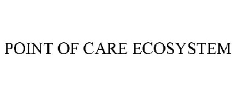 POINT OF CARE ECOSYSTEM