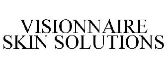 VISIONNAIRE SKIN SOLUTIONS