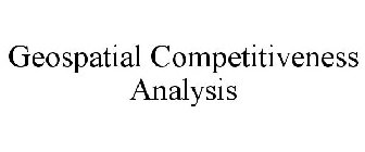 GEOSPATIAL COMPETITIVENESS ANALYSIS