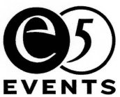 E5 EVENTS