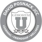 DAVID POSNACK JCC GIBORIUM U EST. 2017 LEARNING FRIENDSHIP WELLNESS