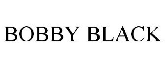 BOBBY BLACK