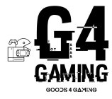 G4 GAMING GOODS 4 GAMING OT