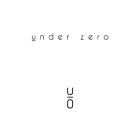 UNDER ZERO UO