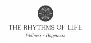 THE RHYTHMS OF LIFE WELLNESS HAPPINESS