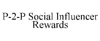 P-2-P SOCIAL INFLUENCER REWARDS