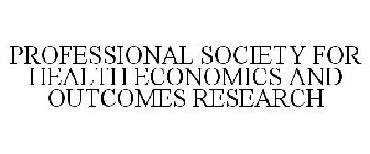 PROFESSIONAL SOCIETY FOR HEALTH ECONOMICS AND OUTCOMES RESEARCH