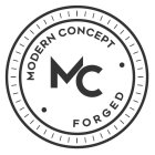 MC MODERN CONCEPT FORGED