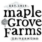 MAPLE GROVE FARMS OF VERMONT EST. 1915