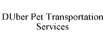 DUBER PET TRANSPORTATION SERVICES