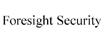 FORESIGHT SECURITY