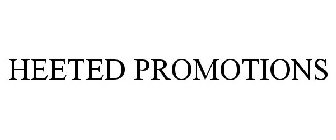 HEETED PROMOTIONS