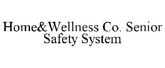 HOME&WELLNESS CO. SENIOR SAFETY SYSTEM