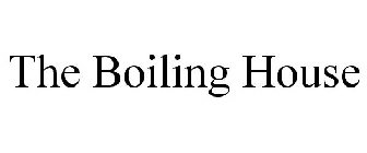 THE BOILING HOUSE