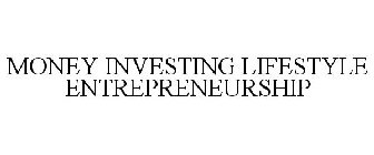 MONEY INVESTING LIFESTYLE ENTREPRENEURSHIP