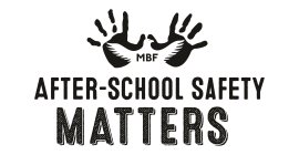 MBF AFTER-SCHOOL SAFETY MATTERS
