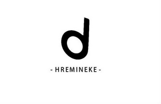 - HREMINEKE -