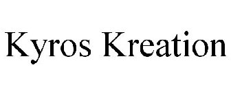 KYROS KREATION