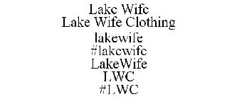 LAKE WIFE LAKE WIFE CLOTHING LAKEWIFE #LAKEWIFE LAKEWIFE LWC #LWC
