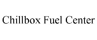 CHILLBOX FUEL CENTER