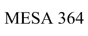 MESA 364
