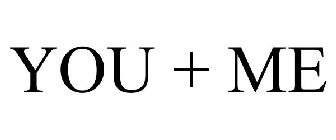 YOU + ME