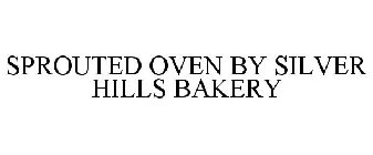 SPROUTED OVEN BY SILVER HILLS BAKERY
