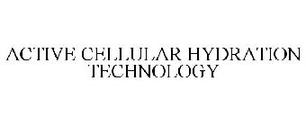 ACTIVE CELLULAR HYDRATION TECHNOLOGY