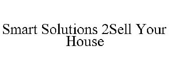 SMART SOLUTIONS 2SELL YOUR HOUSE