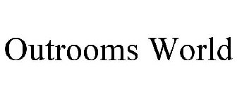 OUTROOMS WORLD