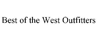 BEST OF THE WEST OUTFITTERS