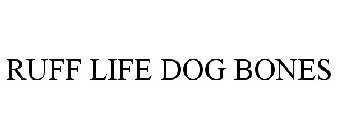 RUFF LIFE DOG BONES