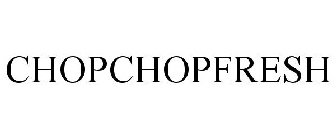 CHOPCHOPFRESH