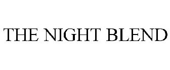THE NIGHT BLEND