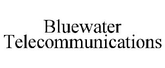 BLUEWATER TELECOMMUNICATIONS