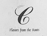 C FLAVORS FROM THE ROOTS