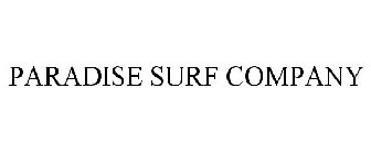 PARADISE SURF COMPANY