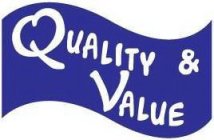 QUALITY & VALUE