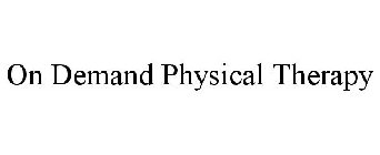 ON DEMAND PHYSICAL THERAPY