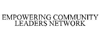 EMPOWERING COMMUNITY LEADERS NETWORK