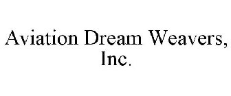 AVIATION DREAM WEAVERS, INC.