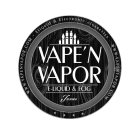 VAPE 'N VAPOR E-LIQUID & ECIG TEXAS WWW.VAPENVAPOR.COM - ELIQUID & ELECTRONIC CIGARETTES - WWW.VAPENVAPOR.COM