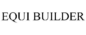 EQUI BUILDER