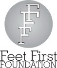 FFF FEET FIRST FOUNDATION