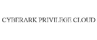 CYBERARK PRIVILEGE CLOUD