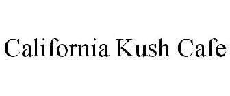 CALIFORNIA KUSH CAFE